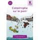 Catastrophe sur le pont