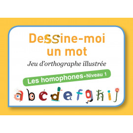 Dessine-moi un mot : les homophones niveau 1