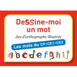 Dessine-moi un mot - Les mots du CP/CE1/CE2